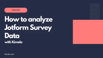 How to Analyze Jotform Survey Data?