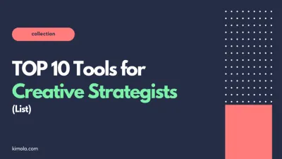 10 Tools for Creative Strategists