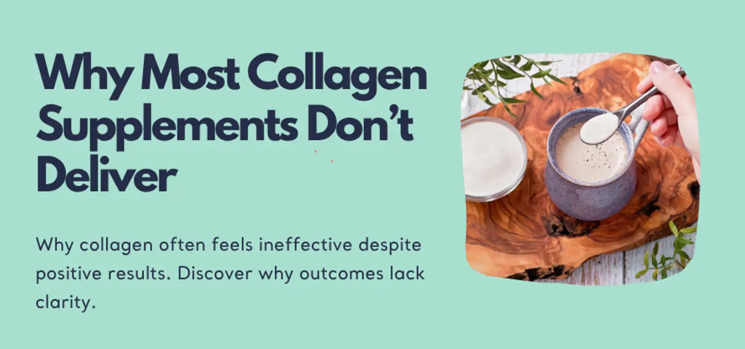 Why Most Collagen Supplements Don’t Deliver