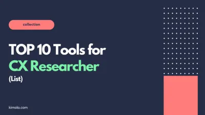 10 Tools for CX Researchers